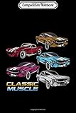 Composition Notebook: Classic American Muscle Cars Vintage Gift for Mens Womens  Journal/Notebook Blank Lined Ruled 6x9 100 Pages