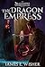 The Dragon Empress: The Dragonspire Chronicles Book 6