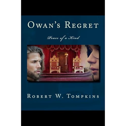 Owan's Regret: Peace of a Kind Audiobook By Robert W. Tompkins cover art