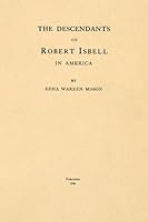 The Descendants of Robert Isbell In America 154210193X Book Cover