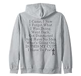 I Came I Saw I Forgot Shirt,I Have to Pee T Shirt