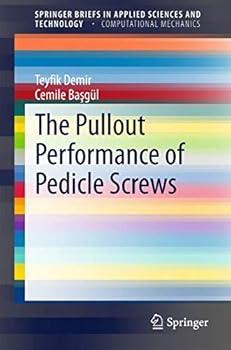 Paperback The Pullout Performance of Pedicle Screws Book