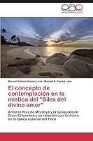 El concepto de contemplación en la mística del Sílex del divino amor 3659087432 Book Cover