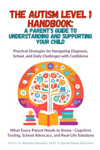 The Autism Level 1 Handbook: A Parent’s Guide to Understanding an...