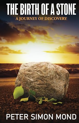 The Birth of a Stone: a journey of discovery (T... 9659156200 Book Cover