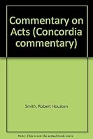 Commentary on Acts 0570062837 Book Cover