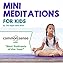 Mini Meditations for Kids  By  cover art