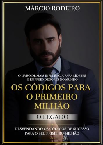 OS CÓDIGOS PARA O PRIMEIRO MILHÃO (Portuguese Edition)