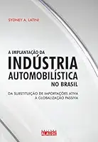 Implantação da Indústria Automobilística no Brasil