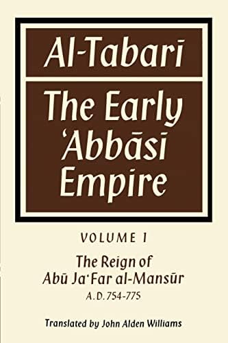 Al-Tabari: The Early ‛Abbāsī Empire Reprint Edition