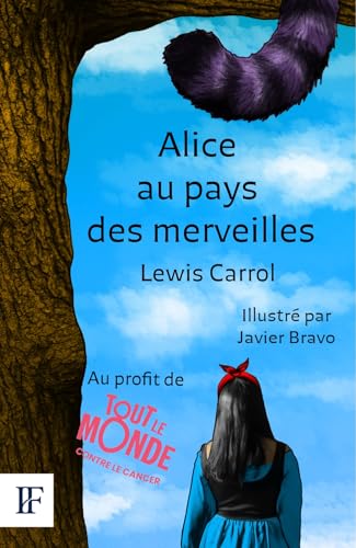 Les Aventures d'Alice au pays des merveilles.: Édition illustrée (French Edition)