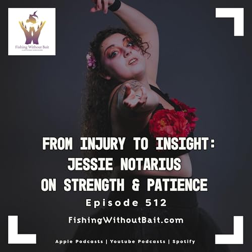From Injury to Insight: Jessie Notarius on Strength & Patience | Episode 512