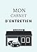 MON CARNET D'ENTRETIEN: Suivi des opération effectué sur mon véhicule | tout type de véhicule | conseils pratique | a compléter | 7x10 pouces