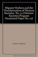Migrant Workers and the Transformation of Western Societies 0801496411 Book Cover