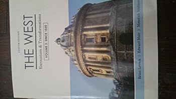 Unknown Binding The West Encounters & Transformations: Volume 2: Since 1550 Custom Edition Book