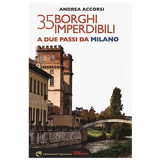 35 borghi imperdibili a due passi da Milano