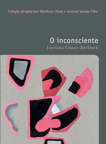O inconsciente (Filosofias: o prazer do pensar Livro 28)