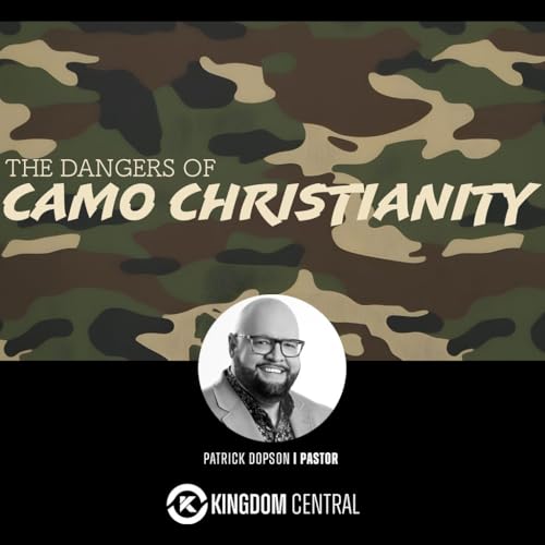 The Dangers of Camo Christianity