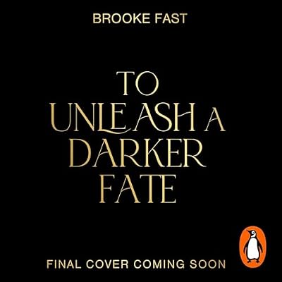 To Unleash a Darker Fate