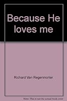 Because He loves me 0970236409 Book Cover