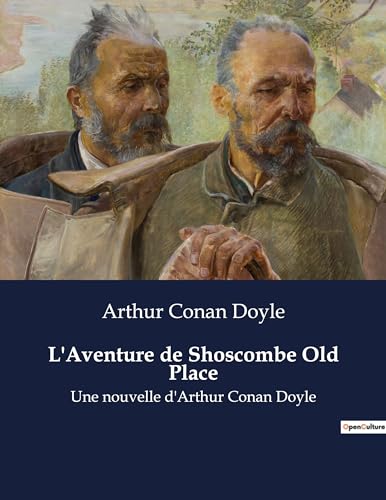 L'Aventure de Shoscombe Old Place: Une nouvelle d'Arthur Conan Doyle (French Edition)