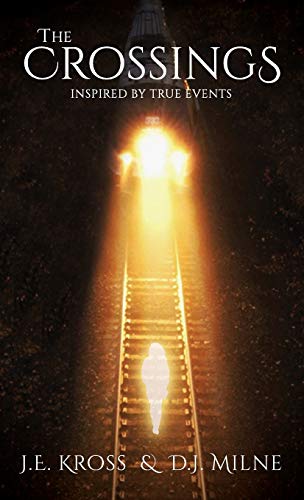 The Crossings: Inspired by True Events