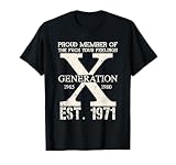 Stolzes Mitglied der F Your Feelings Generation X 1971 T-Shirt