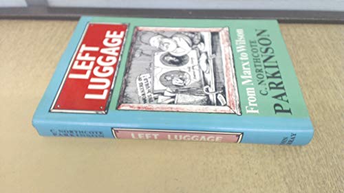Left Luggage: From Marx to Wilson 0719517419 Book Cover