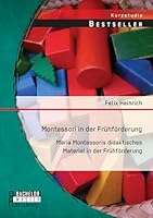 Montessori in der Frühförderung: Maria Montessoris didaktisches Material in der Frühförderung 3958202225 Book Cover