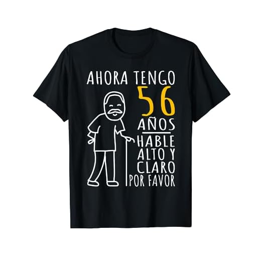 Hombre 56 Cumpleaños | Ahora Tengo 56 Años | Divertido Aniversario Camiseta