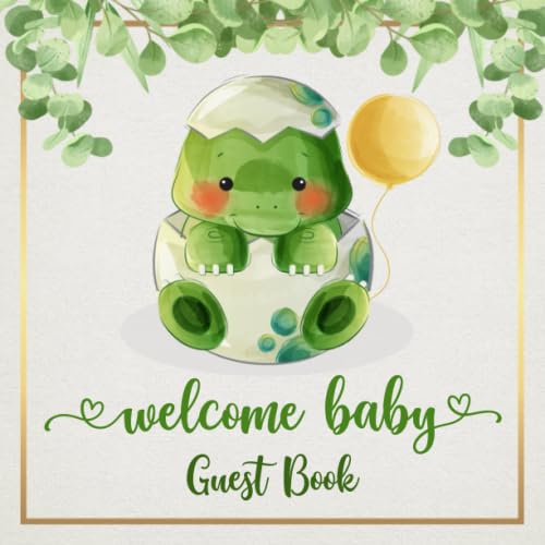 Welcome Baby Guest Book: Dinosaur Baby Shower Guestbook - Advice, Message For Parents, Sign In, Keepsake, Photos And Gift Log Tracker Pages Blank