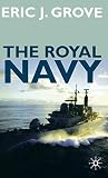 The Royal Navy Since 1815: A New Short History (British History in Perspective)
