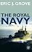 The Royal Navy Since 1815: A New Short History (British History in Perspective)