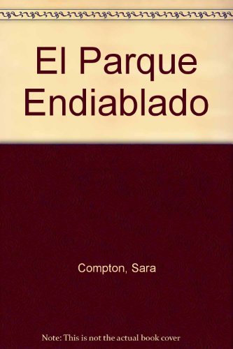El Parque Endiablado (Spanish Edition) [Spanish] 9500823470 Book Cover