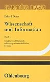 Wissenschaft und Information 3: Struktur und Dynamik erfahrungswissenschaftlicher Systeme - Erhard Oeser 