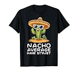 Divertido Nacho Promedio Peluquero Estilista Apreciación Peluquería Camiseta