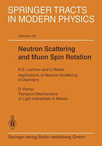 Neutron Scattering and Muon Spin Rotation (Springer Tracts in Modern Physics, Band 101)