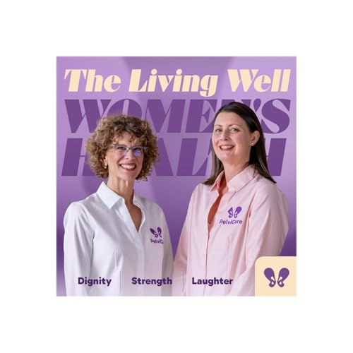 The Living Well Women's Health Podcast cover art
