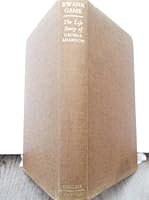 Bwana Game : The Life Story of George Adamson 000612870X Book Cover