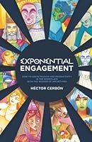 Exponential Engagement: How to ignite passion and productivity in the workplace with the wisdom of archetypes 6077975826 Book Cover