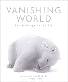  Vanishing World: The Endangered Arctic