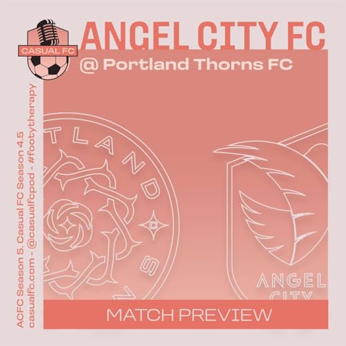 Angel City FC at Portland Thorns FC (Again)