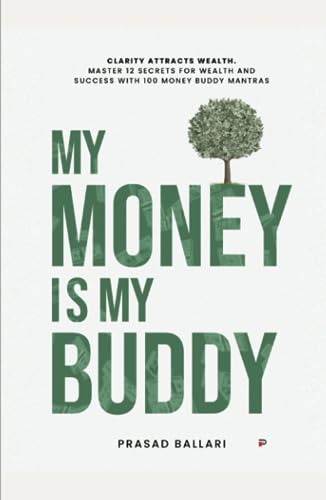 My Money is My Buddy: Universe Does Not Give You What You Want but gives you what you deserve