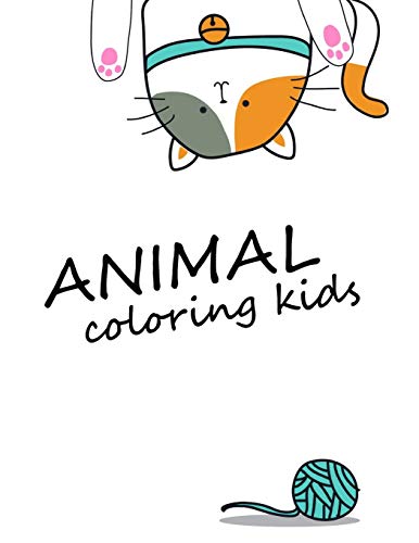 Animals coloring kids: Coloring Pages ,Relax Design from Artists, cute Pictures for toddlers Children Kids Kindergarten and adults (Art Design)