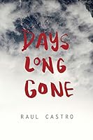 Days Long Gone 1502474417 Book Cover
