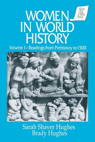 Women in World History: v. 1: Readings from Prehistory to 1500 (Sources and Studies in World History)