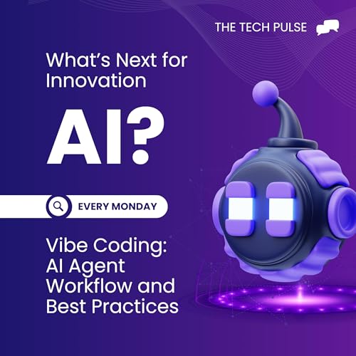 Vibe Coding: AI Agent Workflow and Best Practices