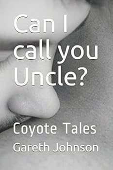 Paperback Can I call you Uncle?: Coyote Tales Book