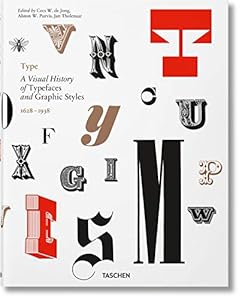 Type. A visual history of typefaces and graphic style. 1628-1938