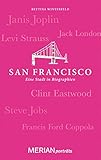 San Francisco. Eine Stadt in Biographien: MERIAN porträts